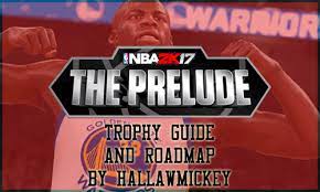 Nba 2k17 myteam mobile app beginners guide/tips and tricks. Nba 2k17 The Prelude Trophy Guide Roadmap Nba 2k17 The Prelude Playstationtrophies Org