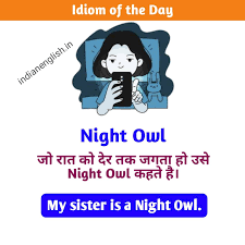 Night Owl Means In Hindi Night Owl Meaning Idiom Night Owl Means In Hindi English Words English Phrases Sentences English Vocabulary Words Learning