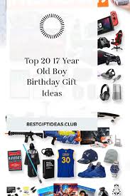 Birthday Gifts For 17 Year Old Boy Top 20 17 Year Old Boy Birthday Gift Ideas Birthday Gifts For Boys Boy Birthday Birthday Gift Ideas