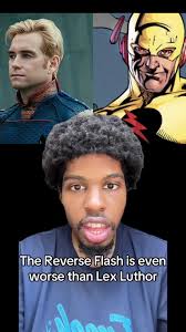 Be Hated by Reverse Flash or Be Hated by Lex Luthor