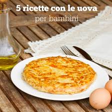 Vi state chiedendo quali siano le app educative più adatte ai bambini di 2 anni? 5 Ricette Con Le Uova Per Bambini Babygreen