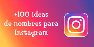 Todo lo que puedes hacer según tu nombre y apellido 100 Ideas De Nombres Para Instagram Originales Y Divertidos Android Guias
