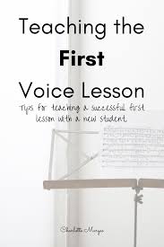 Teaching The First Voice Lesson Charlotte Maryse Darr Voice Lesson Vocal Lessons Voice Teacher Resources