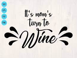 Free Free Its Moms Turn To Wine Svg Free 546 SVG PNG EPS DXF File