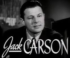 Jack Carson (1910-1963) I've always enjoyed Jack Carson's performances. He  was one of the most popular character actors of Hollywood's "golden age."  When his movie career waned, he appeared