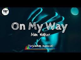 Alan Walker Sabrina Carpenter And Farruko On My Way Song Download On My Way Alan Walker Lyrics Terjemahan Indonesia Ft Sabrina Carpenter Farruko Youtube Sabrina Carpenter Alan Walker Youtube
