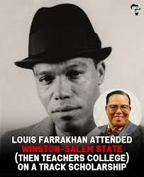Did you know the Honorable Minister Louis Farrakhan, born Louis Eugene  Walcott, attended Winston-Salem State (then Winston-Salem Teachers College)  for 3 years and was