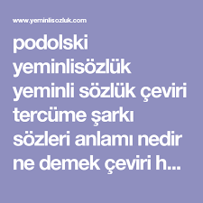 Podolski Yeminlisozluk Yeminli Sozluk Ceviri Tercume Sarki Sozleri Anlami Nedir Ne Demek Ceviri Haber Haber Cevirisi Ceviri Sozlugu Ingilizce Haber Nutella