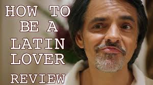 Anne mcdaniels, brooklyn rae silzer, eugenio derbez and others. Watch How To Be A Latin Lover Review Lame Pic Wastes Eugenio Derbez Talent Deadline