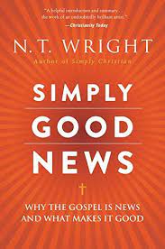 Simply Good News Why The Gospel Is News And What Makes It Good Amazon Com Br