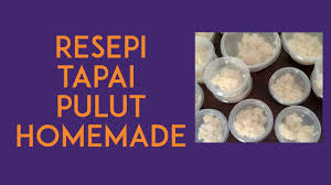 Resep asem asem iga sapi super sedap. Resepi Tapai Pulut Homemade Cali Zambri Youtube