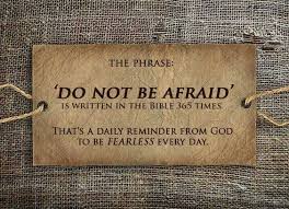 The Phrase Do Not Be Afraid Is Written In The Bible 365 Times Do Not Be Afraid Daily Reminder Overcoming Fear