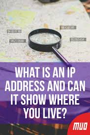 What Is An Ip Address And Can It Show Where You Live Your Computer S Ip Address Is Required For Websites To Know Where To Ip Address Addressing Best Vpn