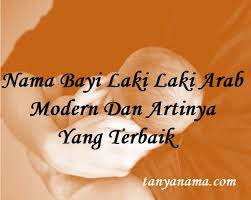 Maybe you would like to learn more about one of these? Nama Bayi Laki Laki Arab Modern Dan Artinya Yang Terbaik Tanya Nama
