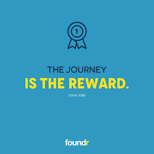 The Journey Is The Reward Motivational Quotes Journey Foundr Magazine