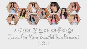 Check spelling or type a new query. ì‚¬ëžŒì´ ê½ƒë³´ë‹¤ ì•„ë¦„ë‹¤ì›Œ People Are More Beautiful Than Flowers I O I Han Rom Eng Colorcoded Lyrics Youtube