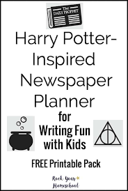 Then jot down ideas for the following six sections. Free Harry Potter Inspired Newspaper Planner For Writing Fun Rock Your Homeschool
