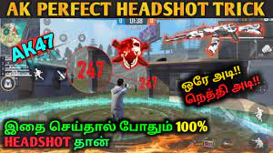 Free fire is an multiplayer battle royale mobile game, developed and published by garena for android and ios. Ak Perfect Headshot Trick In Free Fire 100 Working Headshot Tricks Tips Tamil Tubers Youtube