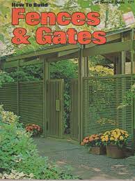How To Build Fences Gates A Sunset Book Lane 1971 Third Edition Mid Century Modern Fence Modern Fences And Gates Modern Fence