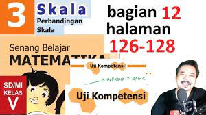 Gunakan nalar untuk menghitung fpb kpk. Matematika Kelas 5 Bab 3 Halaman 123 125 Perbandingan Dan Skala Bse K13 Revisi 2018 Bagian 1 Youtube