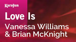 Love Is Vanessa Williams Brian Mcknight Karaoke Version Karafun Youtube