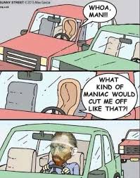 Where Did That Van Gogh Super Funny Memes Funny Pictures Funny Memes