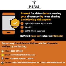 This post will teach you how to unlock nsfas . National Student Financial Aid Scheme Nsfas If You Suspect That Your Nsfas Wallet Account Has Been Compromised Please Report Your Suspicions To Our Vuvuzela Fraud Hotline On 0860 247 653 You