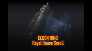 How to locate Royal House Scroll : r/Eldenring