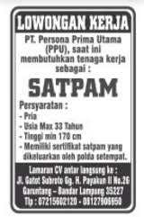 28 thn tinggi 167 cm tegap memiliki keahlian beladiri diutamakan memiliki sertifikat pelatihan satpam tulis satpam di kiri atas amplop wajib mencantumkan nomor telp/hp kirim lamaran kerja sebelum 4 januari 2009 ke alamat: Lowongan Kerja Satpam Lampung Agustus 2016