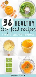 9 healthy baby snacks that are great on the go there's no need to sacrifice nutrition while you're away from home. 36 Healthy Homemade Baby Food Recipes 4 Months Baby Foode