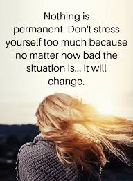 A Healthy Mind Does Not Speak Ill Of Others Meaning In Hindi Quotes Nothing Is Permanent Don T Stress Yourself Too Much Because No Matter How Bad The Situation Is It Will Don T Worry Quotes Stress Quotes Worry Quotes