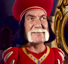 It's Lord Farquaad, brother…