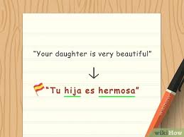 Every part of the world is abundant with beauty, and every language has its own word for expressing admiration for it. 3 Ways To Say Beautiful Girl In Spanish Wikihow