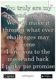 You Truly Are My One And Only Love We Will Make It Through What Ever Challenges May Co Love Yourself Quotes Love Quotes For Him Romantic Sweet Boyfriend Quotes