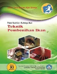 Teknik Pembenihan Ikan Smk Kelas Xi Semester 4 Kurikulum 2013