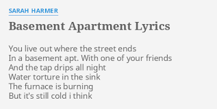 Check spelling or type a new query. Basement Apartment Lyrics By Sarah Harmer You Live Out Where