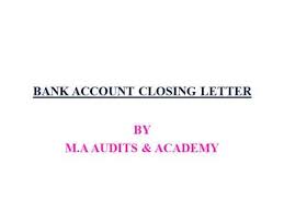 This letter is to inform you that we have cancelled the bank guarantee that was handed out to you as part of our obligations in project name or contract and released the funds due to [some. Bank Account Closing Letter Youtube