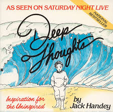 We did not find results for: Deep Thoughts Inspiration For The Uninspired Handey Jack Amazon De Bucher