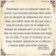 Noche De Las Letras Entenderas Que No Siempre Estare De Humor Que Tambien Existiran Dias Malos Que No Siempre Frases Love Palabras De Amor Noche De Letras
