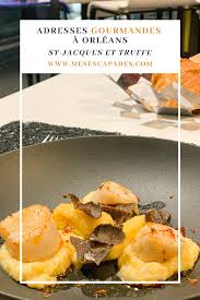 Adresses Gourmandes A Orleans A Prix Doux En 2020 Gastronomie Savoureux Gourmands