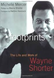 Footprints: The Life and Music of Wayne Shorter