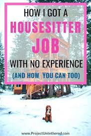 How To Score Housesitter Jobs And Travel For Free Traveling By Yourself Budget Travel Tips Digital Nomad Jobs