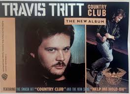 I'm Gonna Be Somebody”, by Travis Tritt