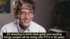 The best memes from instagram, facebook, vine, and twitter about bill gates meme. Bill Gates It S Amazing To Think What Great And Exciting Things People Will Be Doing With Pcs In 30 Years Know Your Meme
