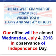 Friendly Reminder That Our Office Will Be Closed Tomorrow July 4th For Independence Day Have A Safe And Happy Fourth Keywest Independence Day Key West Day