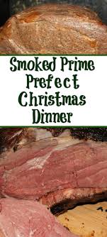 For your special christmas dinner, you're going to want to splurge on quality. Smoked Prime Rib Roast