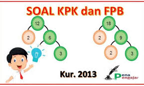 Check spelling or type a new query. Soal Kpk Dan Fpb Kurikulum 2013 Lengkap Dengan Kunci Jawaban