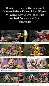 Meme Inspired From A Scene From Jellystone On The Villains Of Kamen Rider Kamen Rider Wizard Fourze Movie War Ultimatum Akumaizer Jellystone