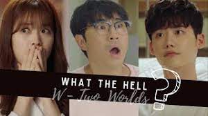 The acting is absolutely phenomenal and i love everything about this drama! W Two Worlds Humor What The Hell Youtube