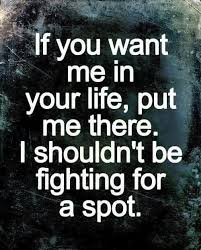 Romantic Love Quotes If You Want Me In Your Life Good Life Quotes Be Yourself Quotes Life Quotes